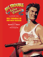 Big Trouble in Little China the Illustrated Novel: Big Trouble in Mother Russia