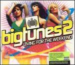 Big Tunes, Vol. 2: Living for the Weekend