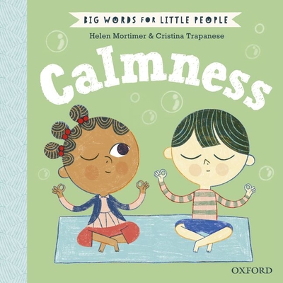 Big Words for Little People Calmness - Mortimer, Helen