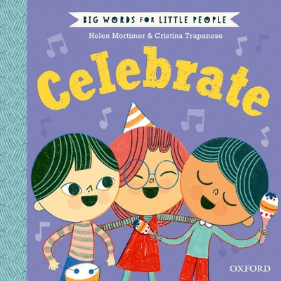 Big Words for Little People: Celebrate - Mortimer, Helen
