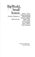 Big World, Small Screen: The Role of Television in American Society