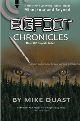 Bigfoot Chronicles - Quast, Mike