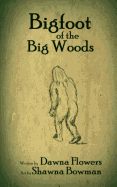 Bigfoot of the Big Woods: A Short Horror Story for Children