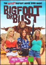 Bigfoot or Bust - Jim Wynorski