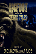 Bigfoot Terror Tales Vol. 1: Scary Stories of Sasquatch Horror