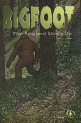 Bigfoot: The Legend Lives on - Owens, L L