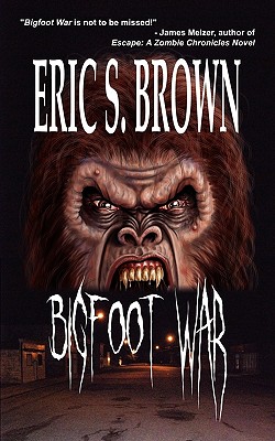 Bigfoot War - Brown, Eric S