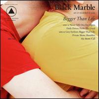 Bigger Than Life [15 Year Edition] - Black Marble