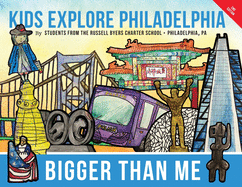 Bigger Than Me: Kids Explore Philadelphia