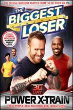 Biggest Loser: The Workout - 30-Day Power X-Train