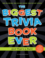 Biggest Trivia Book Ever: And That's a Fact!