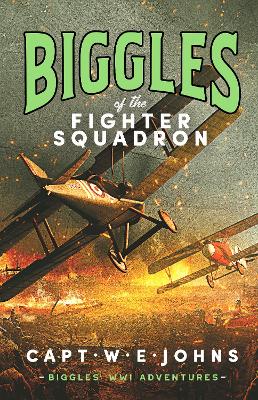 Biggles of the Fighter Squadron - Johns, W. E., Captain