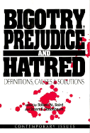 Bigotry, Prejudice, and Hatred: Definitions, Causes & Solutions - Baird, Robert M (Editor), and Rosenbaum, Stuart E (Editor)