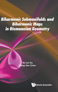 Biharmonic Submanifold & Biharmonic Map Riemannian Geometry
