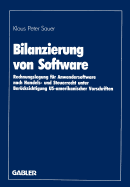 Bilanzierung Von Software: Rechnungslegung Fr Anwendersoftware Nach Handels- Und Steuerrecht Unter Bercksichtigung Us-Amerikanischer Vorschriften