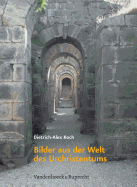 Bilder aus der Welt des Urchristentums: Das Römische Reich und die hellenistische Kultur als Lebensraum des fr"hen Christentums in den ersten zwei Jahrhunderten