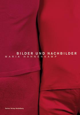 Bilder Und Nachbilder - Hahnenkamp, Maria, and Von Braun, Christina, and Hochleitner, Martin (Editor)