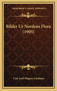 Bilder Ur Nordens Flora (1905)