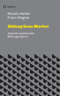 Bildung Goes Market