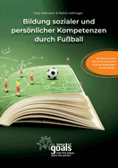 Bildung sozialer und persnlicher Kompetenzen durch Fu?ball