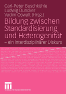 Bildung Zwischen Standardisierung Und Heterogenitat: - Ein Interdisziplinarer Diskurs