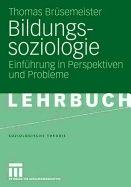 Bildungssoziologie: Einfhrung in Perspektiven Und Probleme