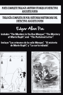 Bilingual Edition: Trilog?a completa de Poe / Poe's complete trilogy (Spanish & English Edition): Historias misteriosas del detective A.Dupin / Mystery stories of detective A. Dupin