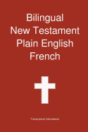 Bilingual New Testament, Plain English - French