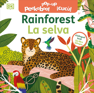 Bilingual Pop-Up Peekaboo! Rainforest - La Selva - DK