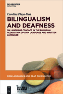 Bilingualism and Deafness: On Language Contact in the Bilingual Acquisition of Sign Language and Written Language