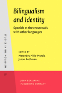 Bilingualism and Identity: Spanish at the Crossroads with Other Languages
