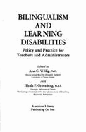 Bilingualism and Learning Disabilities: Policy and Practice for Teachers and Administrators - Willig, Ann C. (Editor), and Greenberg, Hinda F. (Editor)