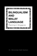 Bilingualism and Malay Language Planning in Singapore