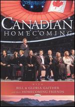 Bill and Gloria Gaither and Their Homecoming Friends: Canadian Homecoming - 