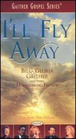 Bill and Gloria Gaither and Their Homecoming Friends: I'll Fly Away - Live from New Orleans