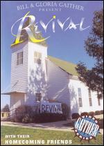 Bill and Gloria Gaither and Their Homecoming Friends: Revival