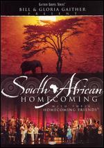 Bill and Gloria Gaither and Their Homecoming Friends: South African Homecoming