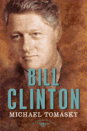 Bill Clinton: The American Presidents Series: The 42nd President, 1993-2001