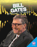 Bill Gates: Microsoft Founder and Philanthropist: Microsoft Founder and Philanthropist