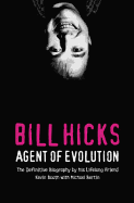 Bill Hicks: Agent of Evolution