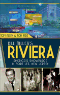 Bill Miller's Riviera: America's Showplace in Fort Lee, New Jersey