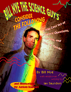 Bill Nye the Science Guy's Consider the Following: A Way Cool Set of Q'S, A's and Ideas