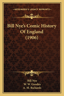 Bill Nye's Comic History of England (1906)
