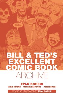 Bill & Ted's Excellent Comic Book Archive - 