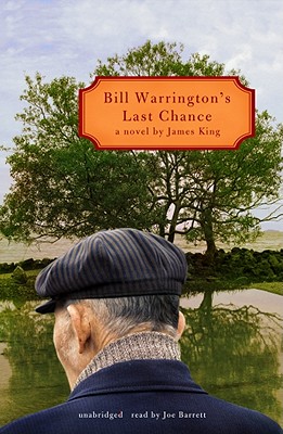 Bill Warrington's Last Chance - King, James, Mr., and Barrett, Joe (Read by)