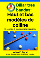 Billar Tres Bandas - Haut Et Bas Mod?les de Colline: de Tournois de Championnat Professionnel