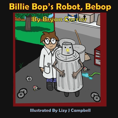 Billie Bop's Robot, Bebop - Carrier, Bryan