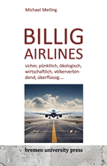 Billigairlines: sicher, p?nktlich, kologisch, wirtschaftlich, vlkerverbindend, ?berfl?ssig....