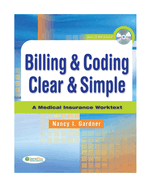 Billing & Coding Clear & Simple: A Medical Insurance Worktext