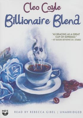 Billionaire Blend - Coyle, Cleo, and Gibel, Rebecca (Read by)